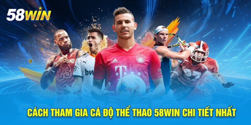 Các Môn Thể Thao Cá Cược Phổ Biến Tại 58WIN